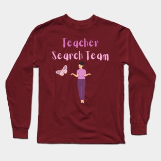 Teacher Search Team Long Sleeve T-Shirt